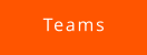 Teams